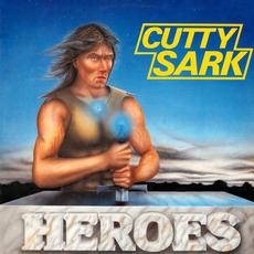 Heroes (Re-Issue) mp3 Album by Cutty Sark