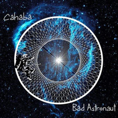 Bad Astronaut mp3 Album by Cahaba