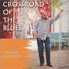 Crossroad Of The Blues mp3 Album by Willie Clayton