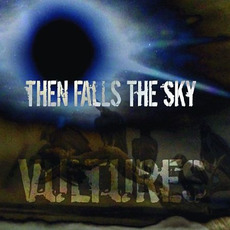 Vultures mp3 Album by Then Falls The Sky