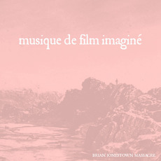 Musique de Film Imaginé mp3 Album by The Brian Jonestown Massacre