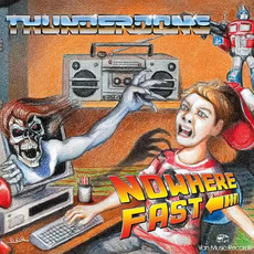 Nowhere Fast mp3 Album by Thunderdome
