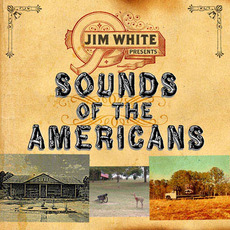 Sounds of the Americans mp3 Album by Jim White