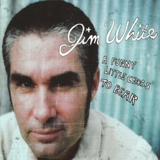 A Funny Little Cross to Bear mp3 Album by Jim White