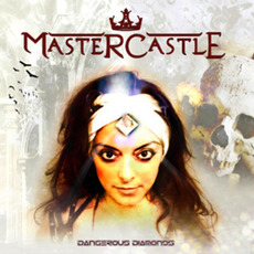Dangerous Diamonds mp3 Album by Mastercastle