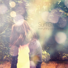 Everything Could Be Fine mp3 Album by Sun Glitters