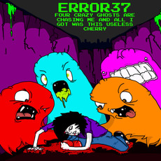 Four Crazy Ghosts Are Chasing Me And All I Got Was This Useless Cherry mp3 Album by Error37