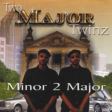 Minor 2 Major mp3 Album by 2 Major Twinz