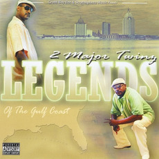 Legends Of The Gulf Coast mp3 Album by 2 Major Twinz