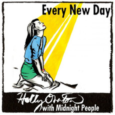 Every New Day mp3 Album by Holly Overton with Midnight People