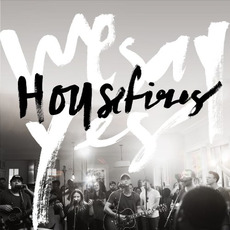 We Say Yes mp3 Album by Housefires