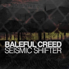 Seismic Shifter mp3 Album by Baleful Creed