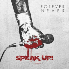 Speak Up! mp3 Album by Forever Never