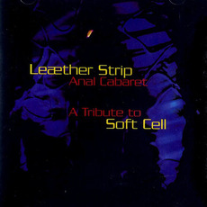 Anal Cabaret: A Tribute to Soft Cell mp3 Album by Leæther Strip
