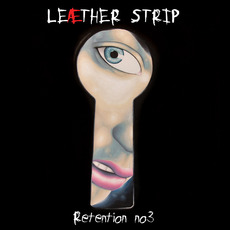 Retention No. 3 (Remastered) mp3 Album by Leæther Strip