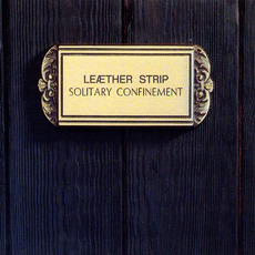 Solitary Confinement mp3 Album by Leæther Strip