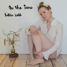 To The Bone mp3 Album by Hattie Webb