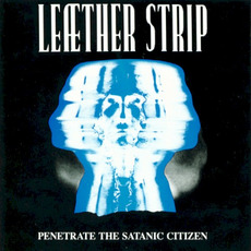 Penetrate the Satanic Citizen mp3 Artist Compilation by Leæther Strip