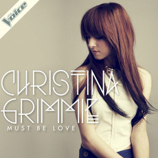 Must Be Love mp3 Single by Christina Grimmie
