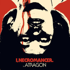 I, Necromancer mp3 Album by Atragon