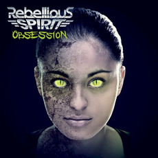 Obsession mp3 Album by Rebellious Spirit