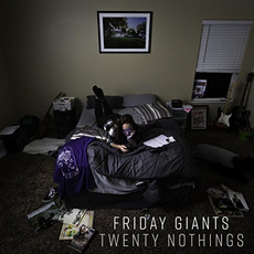 Twenty Nothings mp3 Album by Friday Giants