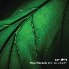 Cantabile mp3 Album by Marco Mezquida Trio + Bill McHenry