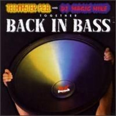 Back in Bass mp3 Album by DJ Magic Mike & Techmaster P.E.B.