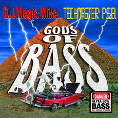 Gods of Bass mp3 Album by DJ Magic Mike & Techmaster P.E.B.