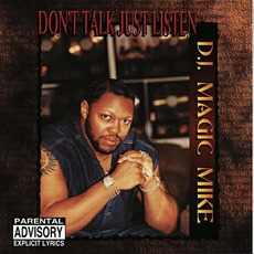 Don't Talk Just Listen mp3 Album by DJ Magic Mike