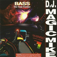 Bass: The Final Frontier mp3 Album by DJ Magic Mike