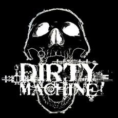 Dirty Machine mp3 Album by Dirty Machine
