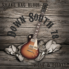 SHAKE RAG BLUES mp3 Album by Down South 78