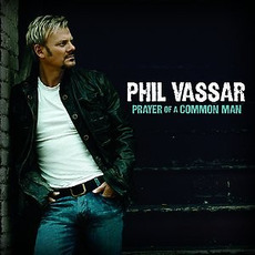 Prayer of a Common Man mp3 Album by Phil Vassar