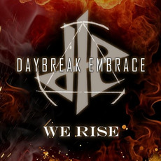 We Rise mp3 Single by Daybreak Embrace