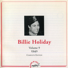 Complete Edition, Volume 9: 1940 mp3 Artist Compilation by Billie Holiday And Her Orchestra