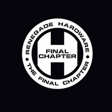 Renegade Hardware Presents: The Final Chapter mp3 Compilation by Various Artists