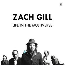 Life In The Multiverse mp3 Album by Zach Gill