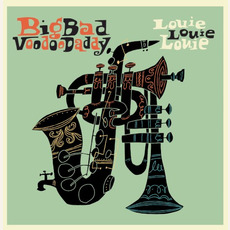 Louie Louie Louie mp3 Album by Big Bad Voodoo Daddy