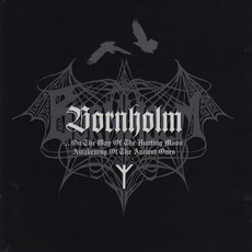 ...On the Way of the Hunting Moon / Awakening of the Ancient Ones (Re-Issue) mp3 Album by Bornholm
