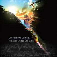 For the Light Unseen mp3 Album by Masheen Messiah