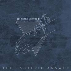 The Esoteric Answer mp3 Album by The Human Condition