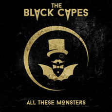 All These Monsters mp3 Album by The Black Capes