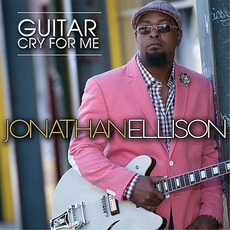 Guitar Cry for Me mp3 Album by Jonathan Ellison