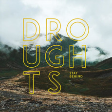Stay Behind mp3 Album by Droughts