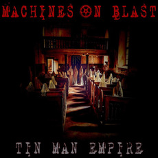 Tin Man Empire mp3 Album by Machines on Blast