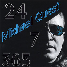 24-7-365 mp3 Album by Michael Quest