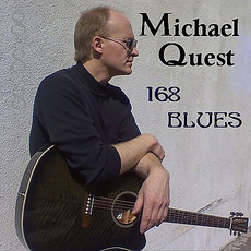 168 Blues mp3 Album by Michael Quest