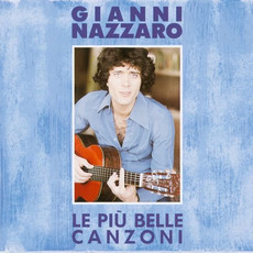 Le Più Belle Canzoni mp3 Album by Gianni Nazzaro