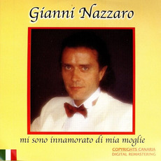 Mi Sono Innamorato Di Mia Moglie mp3 Album by Gianni Nazzaro